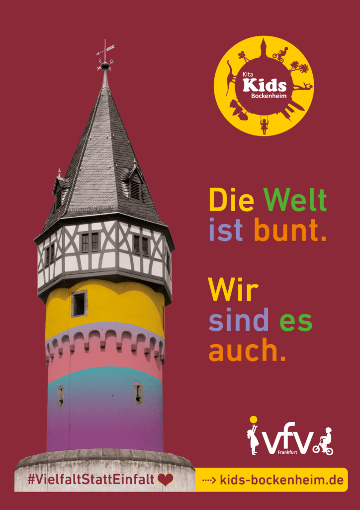 Die Welt ist bunt. Wir sind es auch.